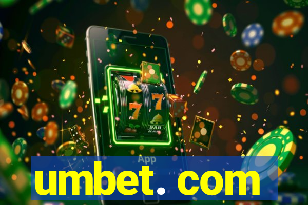 umbet. com